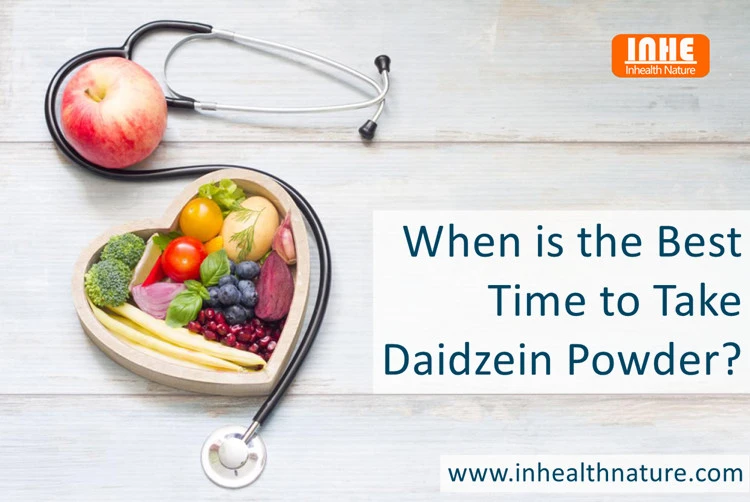 When is the best time to take daidzein powder When is the best time to take daidzein powder